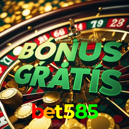 bet585：Jogue slots, aposte no futebol e ganhe no cassino online mais seguro!