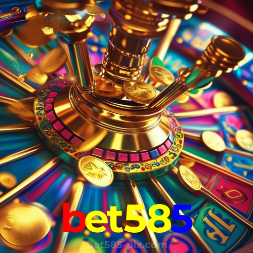 bet585:O melhor cassino online com slots, poker e apostas no futebol!